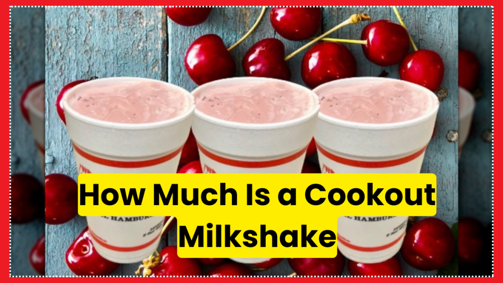 How Much Is a Cookout Milkshake