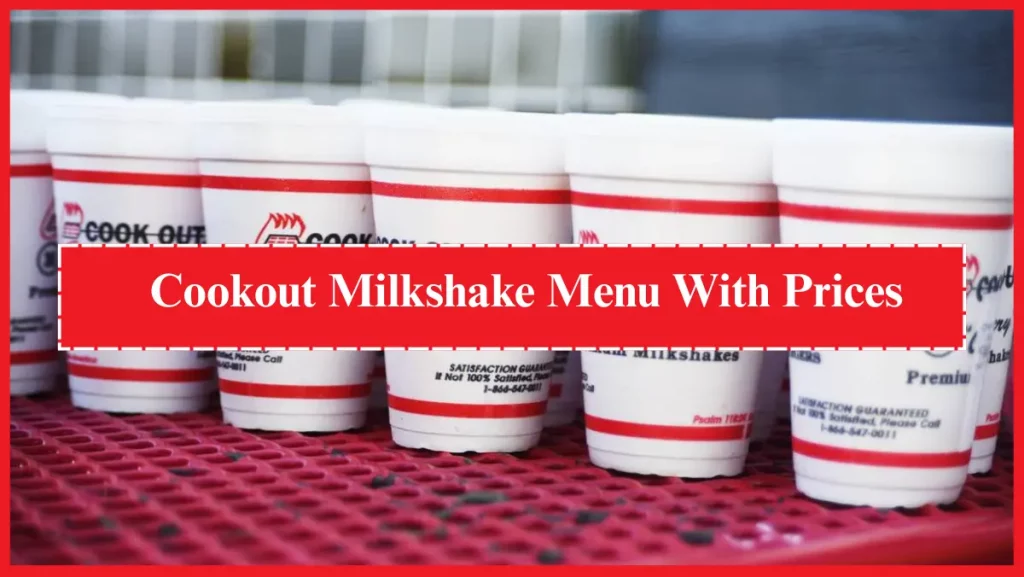 Cookout Milkshake Menu With Prices